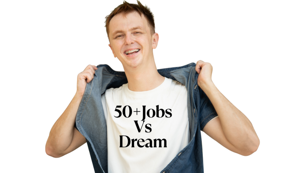 Dags smiling and opening a denim shirt to reveal a T-shirt reading '50+ Jobs Vs Dream'